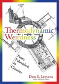 Thermodynamic Weirdness : From Fahrenheit to Clausius (The Mit Press) -- Hardback