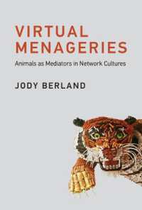 Virtual Menageries : Animals as Mediators in Network Cultures (Leonardo) -- Hardback