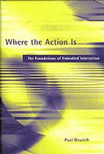行為は何処に：身体的相互行為の基盤<br>Where the Action Is : The Foundations of Embodied Interaction