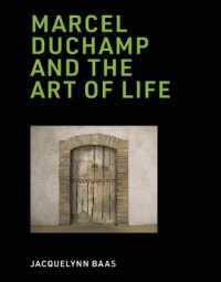 デュシャンと生の芸術<br>Marcel Duchamp and the Art of Life (The Mit Press)