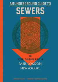 An Underground Guide to Sewers : or: Down, through and Out in Paris, London, New York, &c.