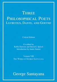 Three Philosophical Poets: Lucretius, Dante, and Goethe : Volume VIII (Works of George Santayana) -- Hardback