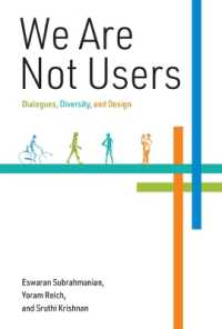 We Are Not Users : Dialogues, Diversity, and Design (The Mit Press) -- Hardback