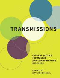 Transmissions : Critical Tactics for Making and Communicating Research (The Mit Press)