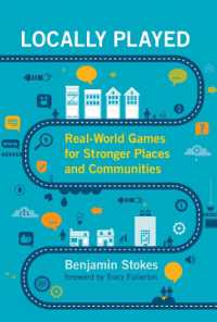 地域を活性化するゲームの魅力<br>Locally Played : Real-World Games for Stronger Places and Communities (The Mit Press)