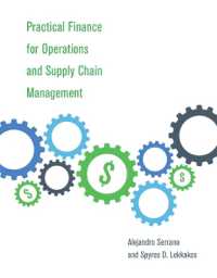 オペレーション・サプライチェーン管理のための実践的財務<br>Practical Finance for Operations and Supply Chain Management (The Mit Press)