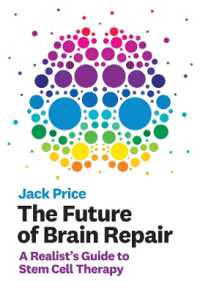 脳修復の未来：幹細胞療法の現実的ガイド<br>The Future of Brain Repair : A Realist's Guide to Stem Cell Therapy (The Mit Press)