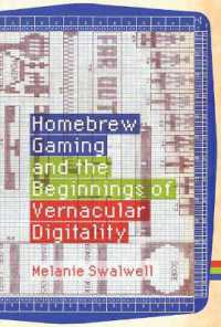 Homebrew Gaming and the Beginnings of Vernacular Digitality (Game Histories)
