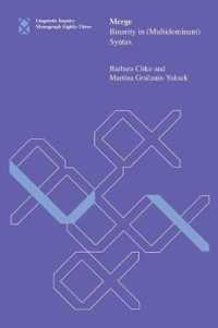 併合：（多重支配）統語論における二項分岐性<br>Merge : Binarity in (Multidominant) Syntax (Linguistic Inquiry Monographs) -- Hardback
