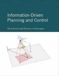 情報駆動の計画・制御アルゴリズム<br>Information-Driven Planning and Control (Cyber Physical Systems Series)