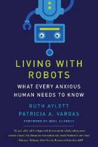 ロボットとの共生に不安を感じるすべての人々が知るべきこと<br>Living with Robots : What Every Anxious Human Needs to Know