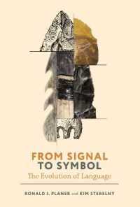 Ｋ．ステレルニー共著／記号からシンボルへ：言語の進化<br>From Signal to Symbol : The Evolution of Language (Life and Mind: Philosophical Issues in Biology and Psychology)