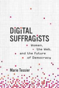 デジタル女性参政権と政治の未来<br>Digital Suffragists : Women, the Web, and the Future of Democracy