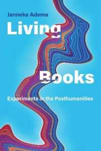 ポスト・ヒューマニティーズのための学術書の実験<br>Living Books : Experiments in the Posthumanities (Leonardo)