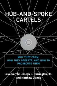 Hub-and-Spoke Cartels : Why They Form, How They Operate, and How to Prosecute Them