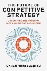 競争戦略の未来：データとデジタル・エコシステムの力を解き放つ<br>The Future of Competitive Strategy : Unleashing the Power of Data and Digital Ecosystems (Management on the Cutting Edge)