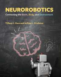 神経ロボット工学（テキスト）<br>Neurorobotics : Connecting the Brain, Body, and Environment (Intelligent Robotics and Autonomous Agents series)