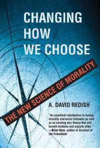道徳的選択の科学<br>Changing How We Choose : The New Science of Morality