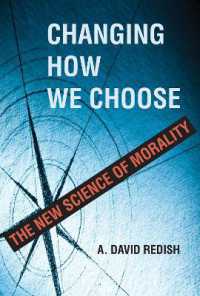 道徳的選択の科学<br>Changing How We Choose : The New Science of Morality