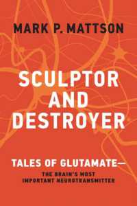 Sculptor and Destroyer : Tales of Glutamatethe Brains Most Important Neurotransmitter