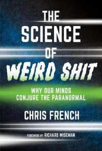 超常現象の心理学<br>The Science of Weird Shit : Why Our Minds Conjure the Paranormal
