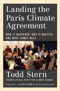 Landing the Paris Climate Agreement : How It Happened, Why It Matters, and What Comes Next