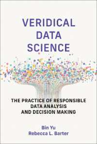 Veridical Data Science : The Practice of Responsible Data Analysis and Decision Making (Adaptive Computation and Machine Learning series)