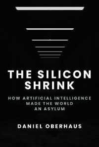 精神医学のAI化はなぜ危険なのか：精神病院化する世界<br>The Silicon Shrink : How Artificial Intelligence Made the World an Asylum