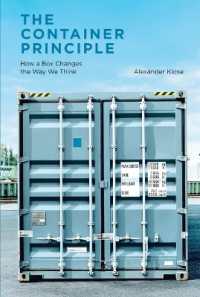 The Container Principle : How a Box Changes the Way We Think