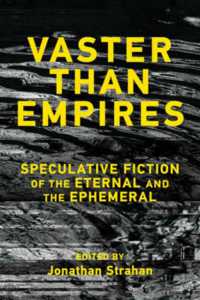 世界のスペキュレイティブ・フィクション：アンソロジー<br>Vaster than Empires : Speculative Fiction of the Eternal and the Ephemeral