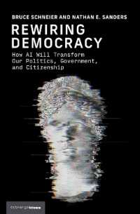 Rewiring Democracy : How AI Will Transform Our Politics, Government, and Citizenship (Strong Ideas)