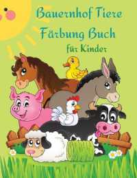 Bauernhof Tiere Färbung Buch für Kinder : Niedliche und lustige Tiere für Kinder und Knirpse.
