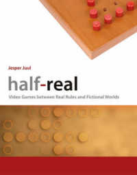 ハーフ・リアル：ビデオ・ゲーム論<br>Half--Real : Video Games between Real Rules and Fictional Worlds