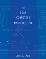 Soar Cognitive Architecture (The Mit Press) -- Hardback