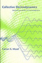 Collective Electrodynamics : Quantum Foundations of Electromagnetism