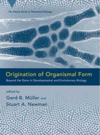 Origination of Organismal Form : Beyond the Gene in Developmental and Evolutionary Biology (Vienna Series in Theoretical Biology) -- Hardback