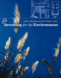 発明と環境<br>Inventing for the Environment (Lemelson Center Studies in Invention & Innovation Series)