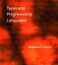 型とプログラム言語：テキスト<br>Types and Programming Languages (Types and Programming Languages)