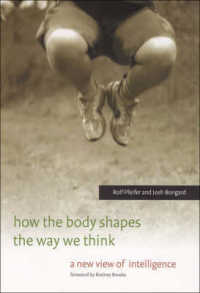 身体と思考：知能新論<br>How the Body Shapes the Way We Think : A New View of Intelligence (A Bradford Book) -- Hardback