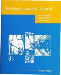 The Human Semantic Potential : Spatial Language and Constrained Connectionism (Neural Network Modelling and Connectionism)