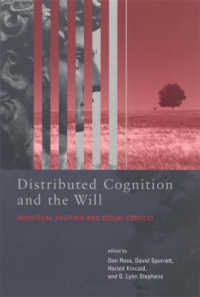 分散認知と意思<br>Distributed Cognition and the Will : Individual Volition and Social Context (Bradford Books) （1ST）