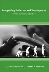 進化と発達の統合：理論から実践へ<br>Integrating Evolution and Development : From Theory to Practice (Bradford Books)