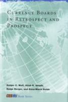 カレンシー・ボード制：回顧と展望<br>Currency Boards in Retrospect and Prospect (Cesifo Book Series)