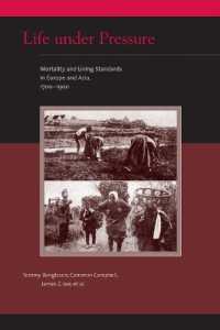 1700-1900年の欧州とアジアにおける死亡率と生活水準<br>Life under Pressure : Mortality and Living Standards in Europe and Asia, 1700-1900 (Eurasian Population and Family History)