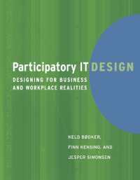 Participatory IT Design : Designing for Business and Workplace Realities (Participatory It Design)