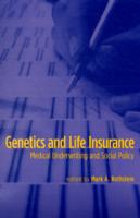遺伝学と生命保険：学際的思考<br>Genetics and Life Insurance : Medical Underwriting and Social Policy (Basic Bioethics) -- Paperback / softback