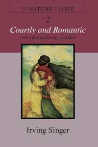 The Nature of Love : Courtly and Romantic (The Irving Singer Library)