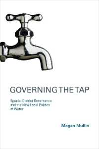 米国の特別区ガバナンスと水道に関する新たな地方政治<br>Governing the Tap : Special District Governance and the New Local Politics of Water (Governing the Tap)