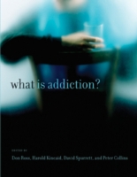 依存症とは何か<br>What Is Addiction? (A Bradford Book)