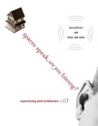 聴覚設計建築の経験<br>Spaces Speak, Are You Listening? : Experiencing Aural Architecture (The Mit Press)